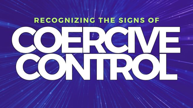 recognizing the signs of coercive control