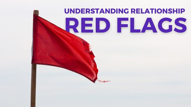 tattered red flag with the words understanding relationship red flags