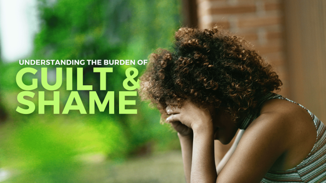 Understanding the Burden of Guilt & Shame after Abuse
